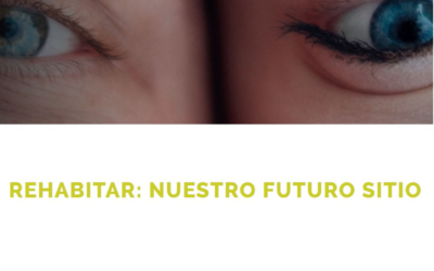 La iniciativa «reHabitar: nuestro futuro sitio»: entrevistas para la reflexión y visión de futuro tras la pandemia