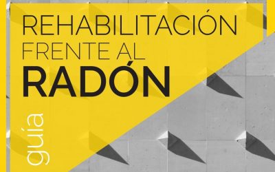 Ya está disponible la Guía de rehabilitación frente al radón del CTE