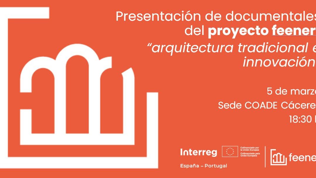 Jornada de presentación de documentales FEENERT sobre arquitectura tradicional e innovación